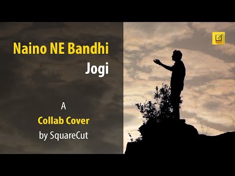 Naino Ne Baandhi | Jogi | Collab Song - Gold | Shaadi Mein Zaroor Aana | A Song by SquareCut.