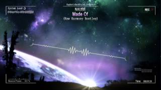 Nause - Made Of (Raw Harmony Bootleg) [HQ Free]