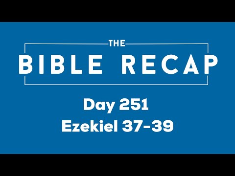 Day 251 (Ezekiel 37-39)