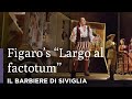 Figaro's Aria in Il Barbiere di Siviglia (The Barber ...