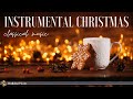 Instrumental Christmas Carols | Relaxing Classical Music