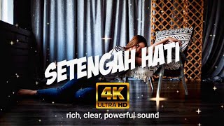 Download lagu Setengah Hati - Enzy Storia (4K UHD Lirik) mp3