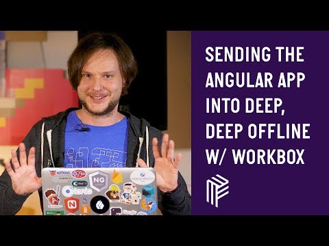 Angular Vienna, Sending the Angular app into deep, deep offline with Workbox, March 2019