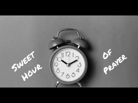 sweet hour of prayer