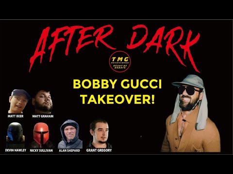 After Dark Re-Awakening #11: The Bobby Gucci Takeover!