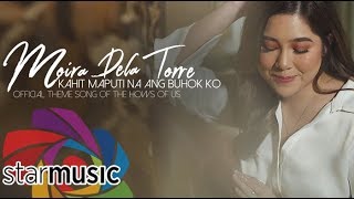 Moira Dela Torre - Kahit Maputi Na Ang Buhok Ko | The Hows of Us OST (Audio) 🎵