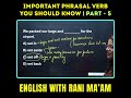 Important Phrasal Verb You Should Know Part 5 English With Rani Ma Am