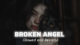 Download lagu Broken Angel – Slowed   Reverb | Heart Touching | Lost in Memories mp3