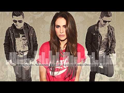 Helena ft. Shawnee Taylor - Levity (Third District Remix)