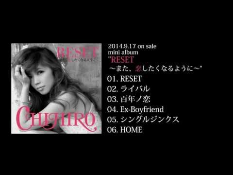 CHIHIRO - Mini Album『RESET〜また、恋したくなるように〜』（Official Digest）