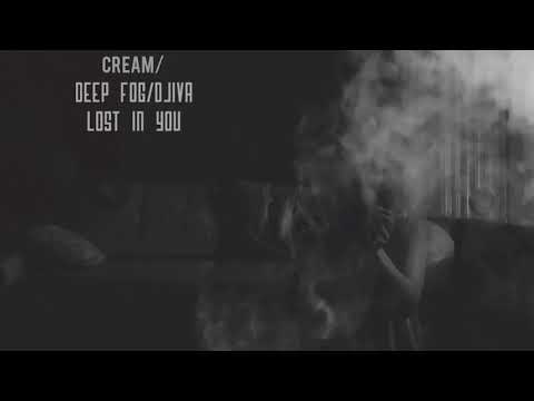 Cream/Deep Fog/Djiva - Lost in you (Progressive House)
