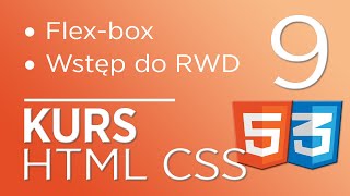 9. Kurs HTML &amp; CSS - Flex-box, wstęp do RWD