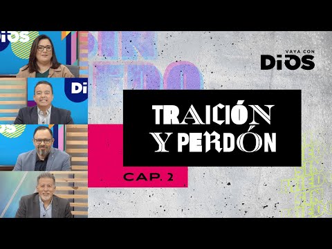 VayaconDiosEp. 756 - Traición y perdón - cap. 2