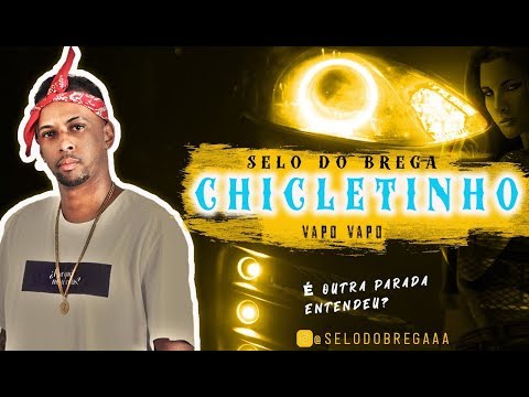 SELO DO BREGA - LOUCA DE CHICLETINHO