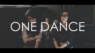 One Dance | Drake ft. Wizkid & Kyla (Cover)