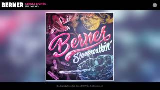 Berner "Street Lights" feat Cozmo (Official Audio)