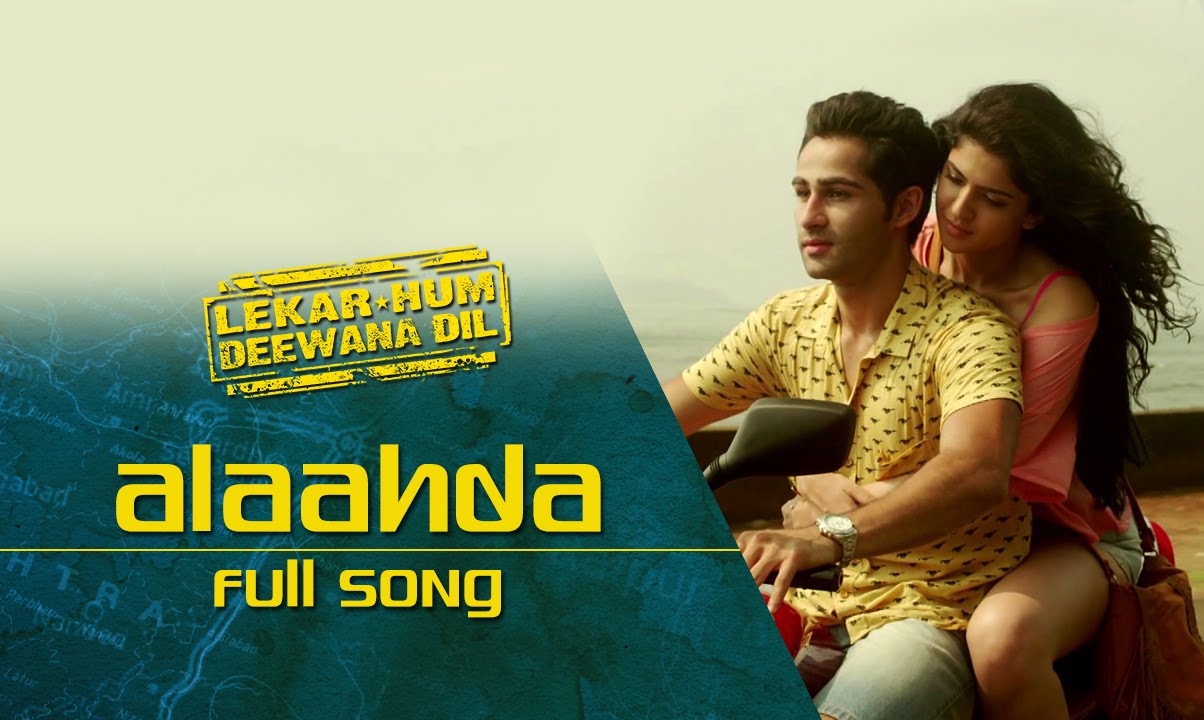 Alaahda Lyrics | Lekar Hum Deewana Dil | Shiraz Uppal | A R Rahman