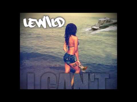 LeWild - I CAN'T (Prod by @Toumson23) #TopFloor #23