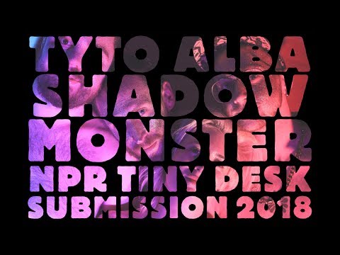 Tyto Alba - "Shadow Monster" | NPR Tiny Desk Submission