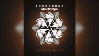 Rocco Hunt - Maletiempo Mix
