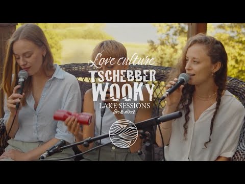 TSCHEBBERWOOKY - LOVE CULTURE (Live Acoustic) | Lake Sessions