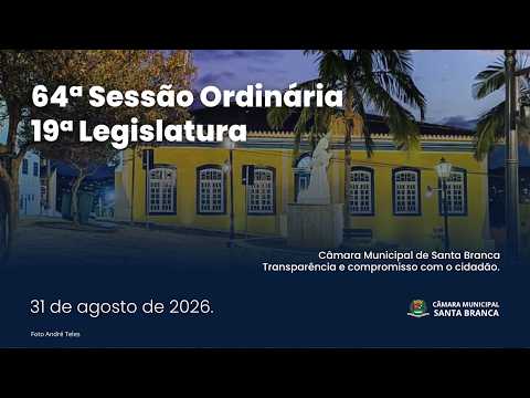 64ª Sessão Ordinária - 19ª Legislatura