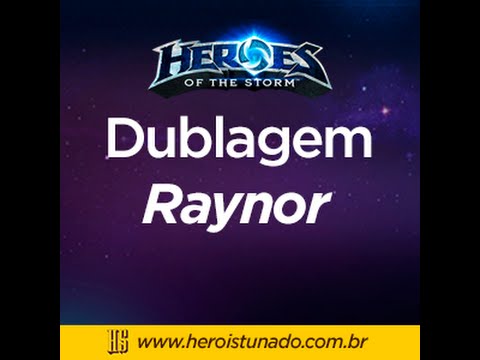 Dublagem Raynor - Heroes of the Storm - Herói Stunado