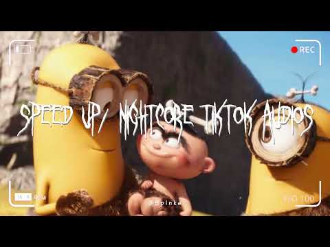 Speed up/nightcore tiktok audios part542 ♡