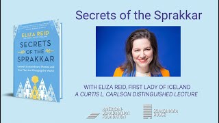 Secrets of the Sprakkar with First Lady of Iceland Eliza Reid: Curtis L. Carlson Lecture & Book Talk