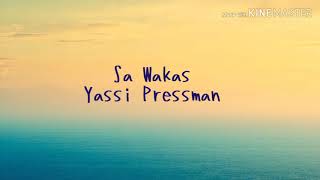 Sa Wakas (Lyrics) - Yassi Pressman