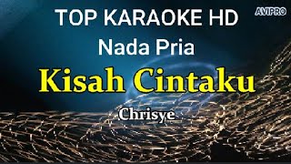 Kisah Cintaku-Chrisye/Nada Pria/Top karaoke HD