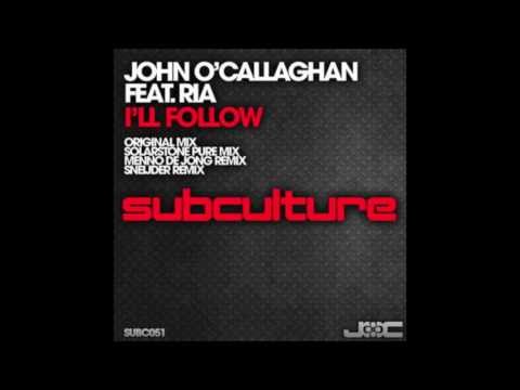John O'Callaghan ft. Ria - I'll Follow (Menno de Jong Remix)