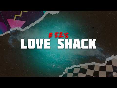 The B 52's - Love Shack (Lyrics)