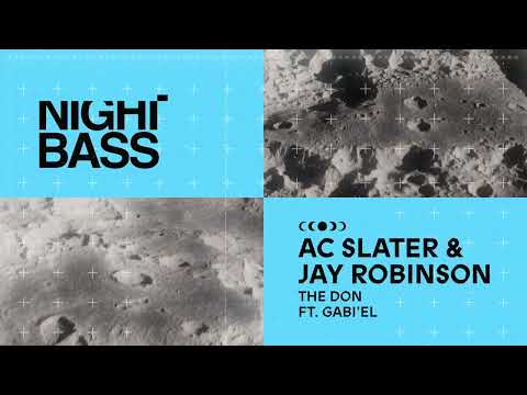 AC Slater & Jay Robinson - The Don (Ft. Gabi'el)