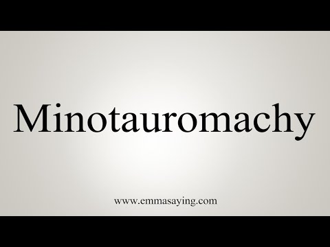 How To Say Minotauromachy