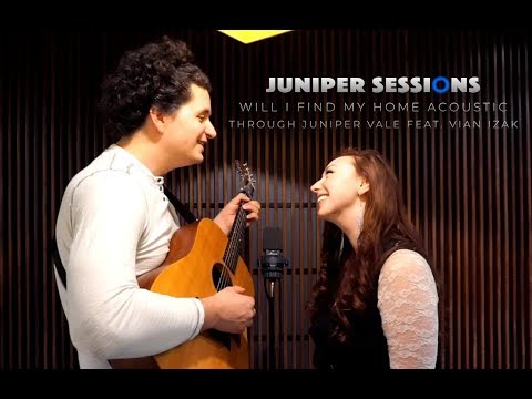 Juniper Vale ft. Vian Izak - Will I Find My Home (Live Juniper Session)