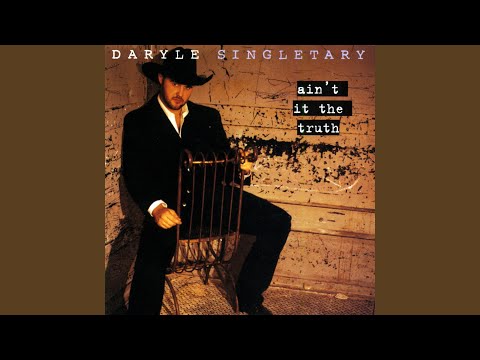 You Aint Heard Nothin Yet - Daryle Singletary