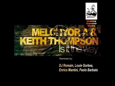 Is It The Way (Paolo Barbato remix) - Melchyor A & Keith Thompson