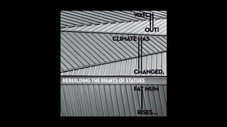 重塑雕像的權利 Re-TROS - Watch Out! Climate Has Changed, Fat Mum Rises...