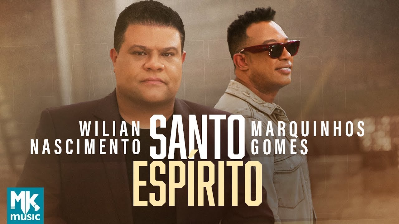 Wilian Nascimento e Marquinhos Gomes - Santo Espírito