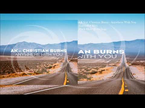 AK feat. Christian Burns - Anywhere With You (Extended Mix) #TheMachineOfMusic