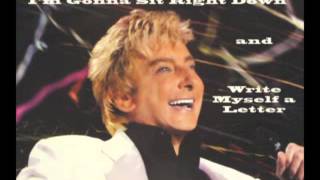 BARRY MANILOW - I'm Gonna Sit Right Down and Write Myself a Letter (1982)