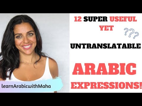 UNTRANSLATABLE ARABIC EXPRESSIONS! TRANSLATED!
