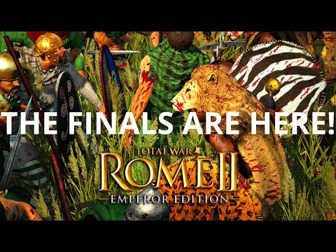 THE FINALS ARE HERE!! Total War Rome 2