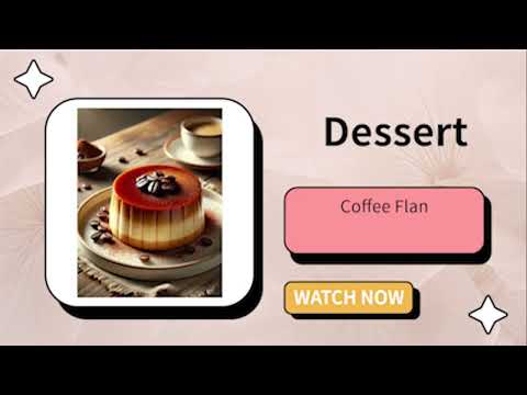 Coffee Flan: A Decadent Twist on a Classic