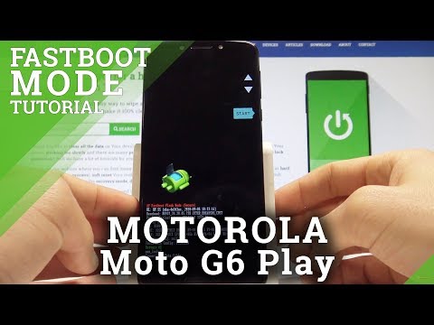 How to Enable Fastboot Mode on MOTOROLA Moto G6 Play - Bootloader Mode