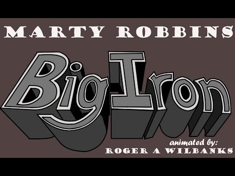 Marty Robbins - Big Iron (Animated) | Music Video, Song Lyrics and Karaoke