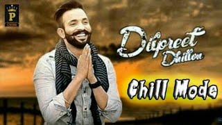 Chill Mode (Bass Boosted) | Dilpreet Dhillon |