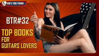 Video thumbnail for BTR#32 Top Books For Guitars Lovers by Bob's Tone Review