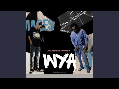 WYA (feat. FMB DZ)